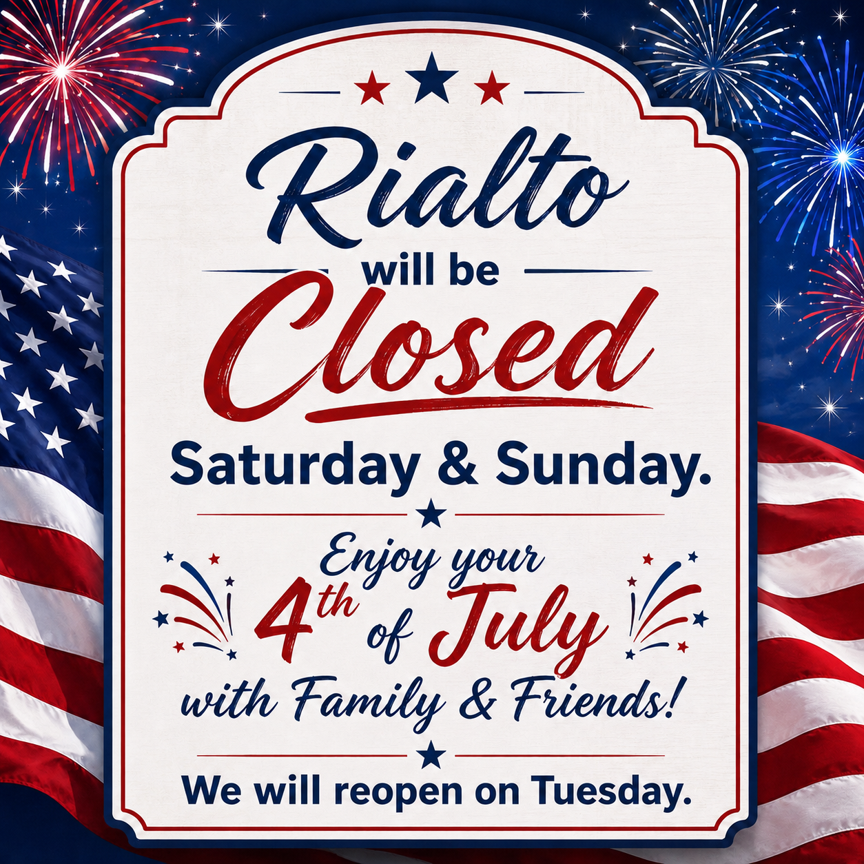 July 4th Saturday & Sunday Closed